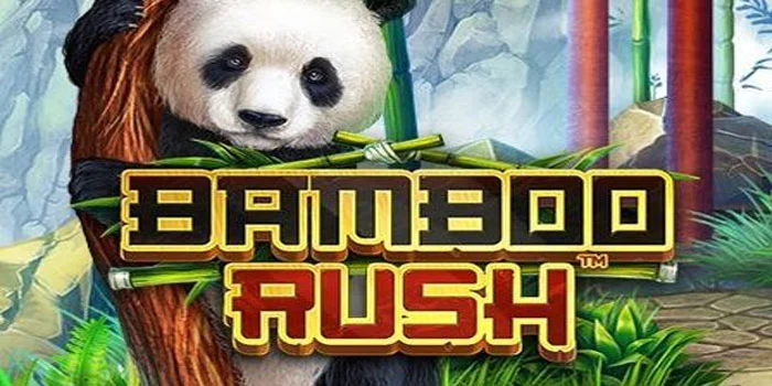 Bamboo Rush – Menyusuri Jejak Panda Dan Peluang Kemenangan Yang Menggiurkan