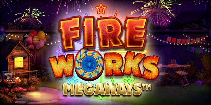 Fireworks-Megaways---Cara-Menang-Besar-di-Slot-Bertema-Kembang-Api