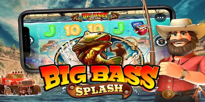 Cara jitu di Big Bass Splash Dengan Strategi Cerdas