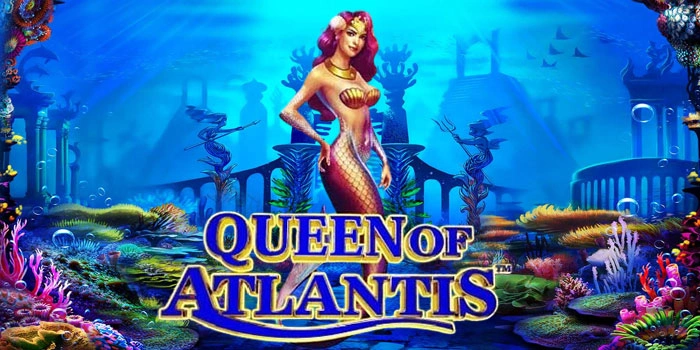 Strategi Auto Cuan Yang Terbukti di Slot Queen Of Atlantis