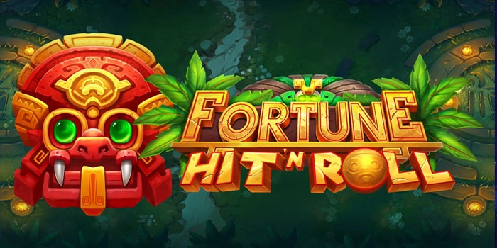 Trik Bermain Pasti Untuk Raih Profit Besar Slot Fortune Hit’n Roll